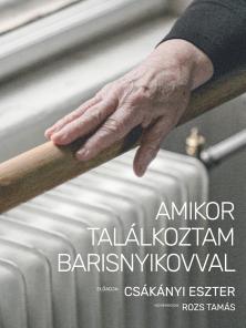 Amikor találkoztam Barisnyikovval
