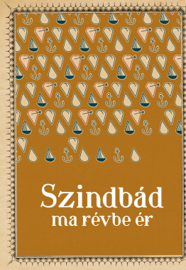 Szindbád ma révbe ér