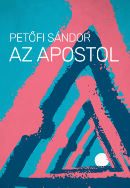 Petőfi Sándor:<br>Az apostol