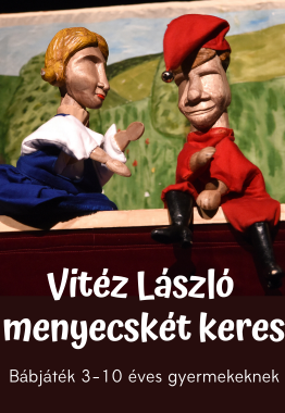 Markó Róbert:<br> Vitéz László menyecskét keres