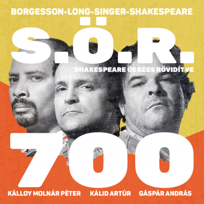 700. előadását ünnepli a S.Ö.R. (Shakespeare Összes Röviden)